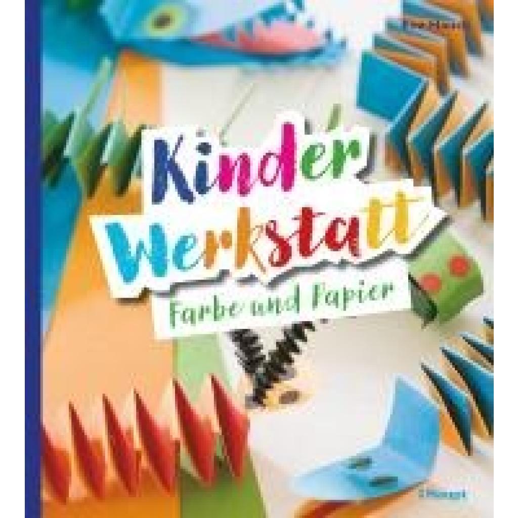 9783258602998 - Hauck Eva Kinder-Werkstatt Farbe und Papier