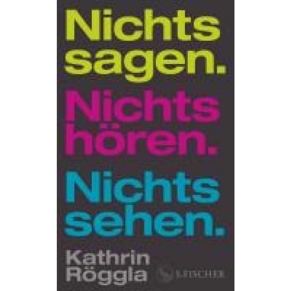 9783103976397 - Röggla Kathrin Nichts sagen Nichts hören Nichts sehen