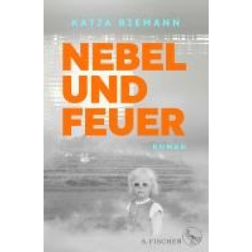 Riemann, Katja: Nebel und Feuer