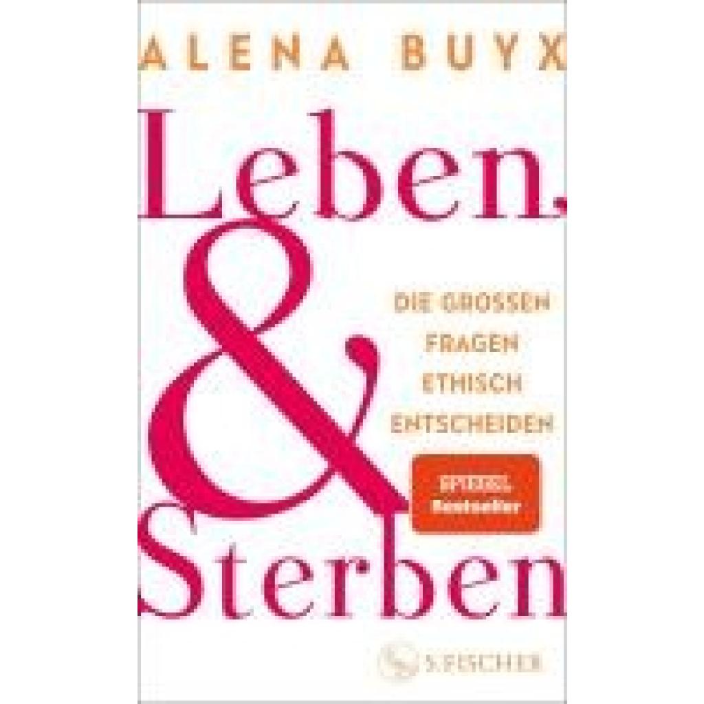 Buyx, Alena: Leben und Sterben