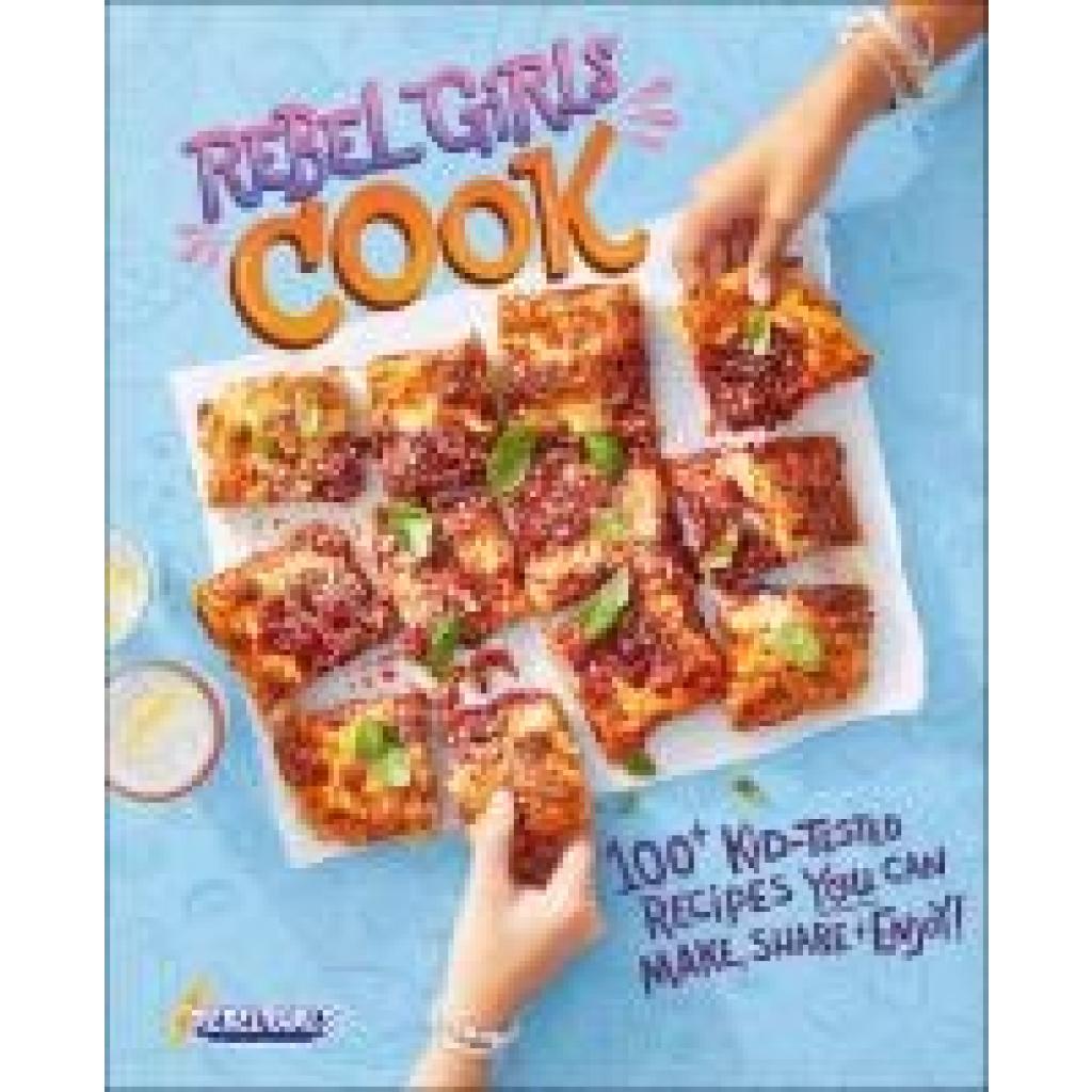Rebel Girls: Rebel Girls Cook