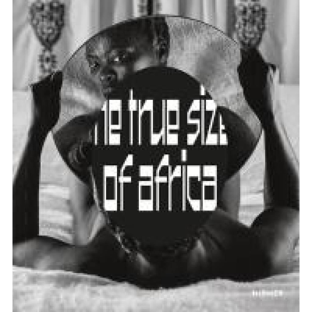 9783777444741 - The True Size of Africa