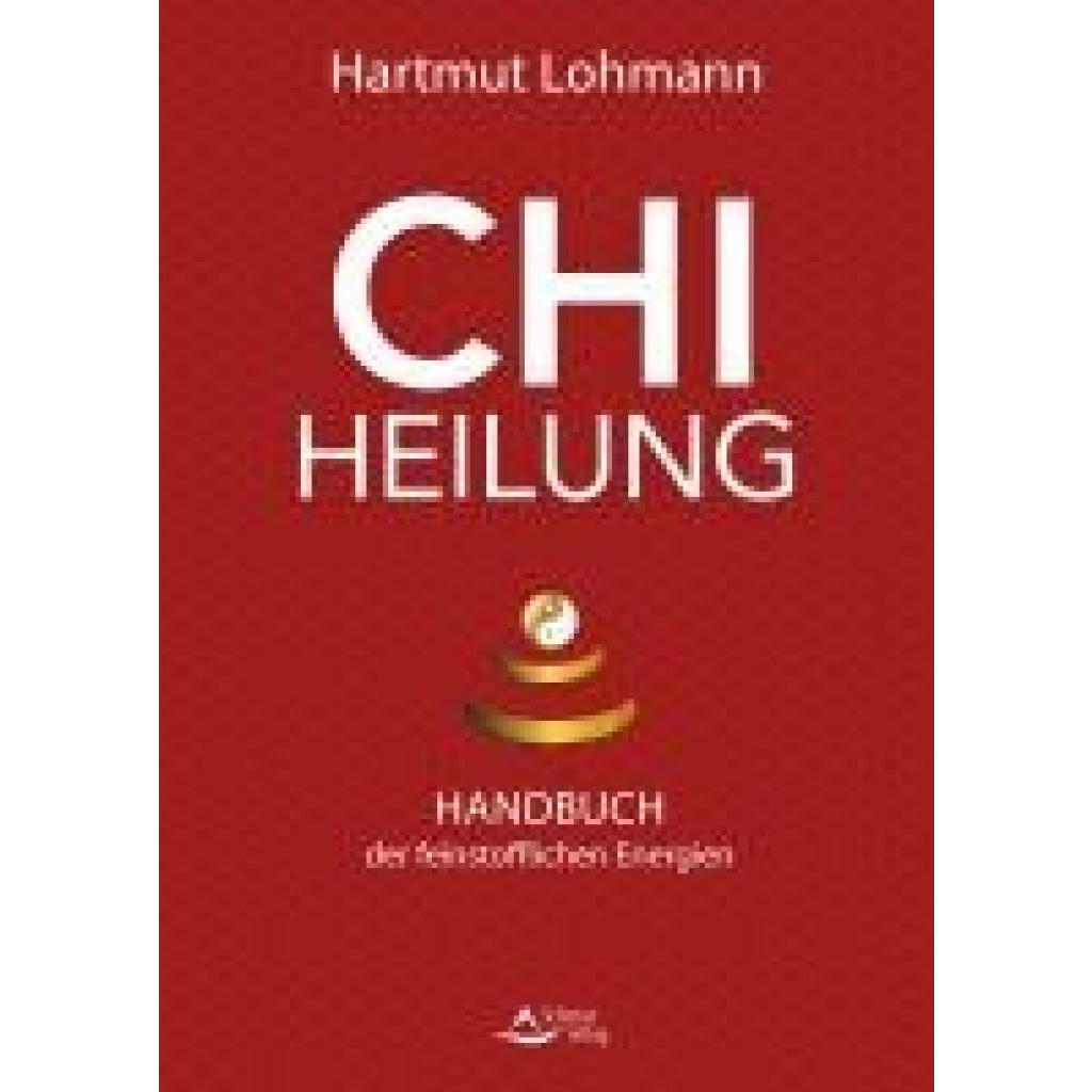 9783843415781 - Lohmann Hartmut Chi-Heilung 9783843415781 - Lohmann Hartmut Chi-Heilung