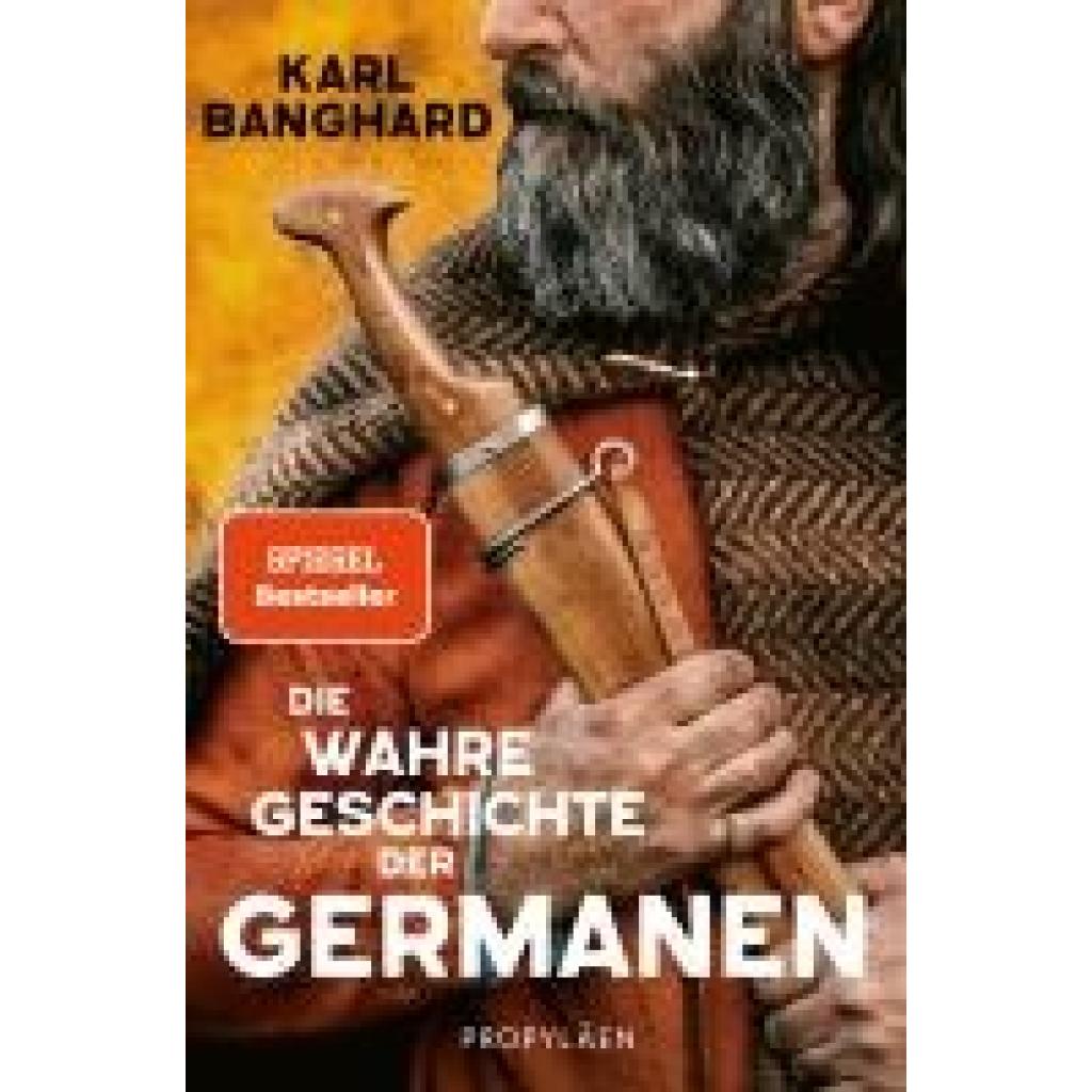 9783549100905 - Banghard Karl Die wahre Geschichte der Germanen