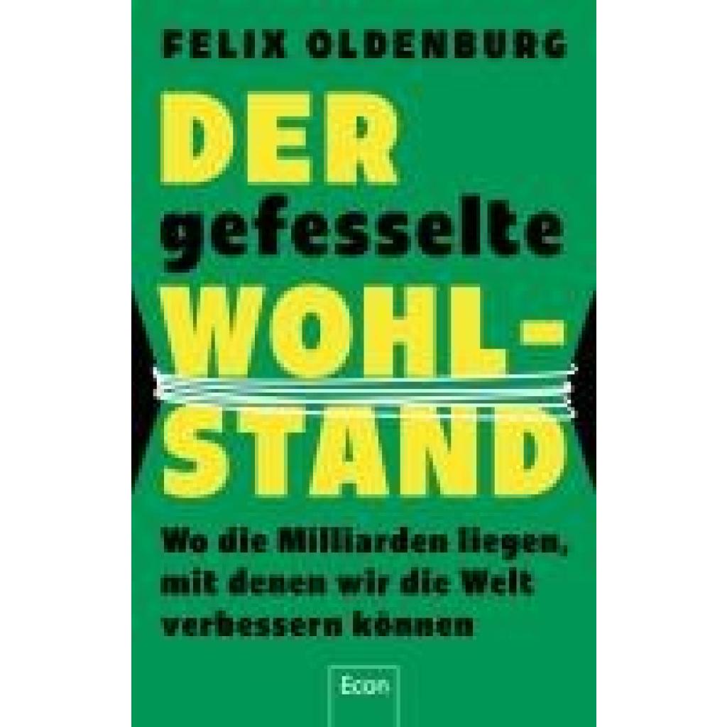 9783430212014 - Oldenburg Felix Der gefesselte Wohlstand