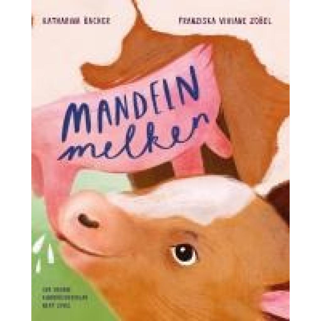Bacher, Katharina: Mandeln melken