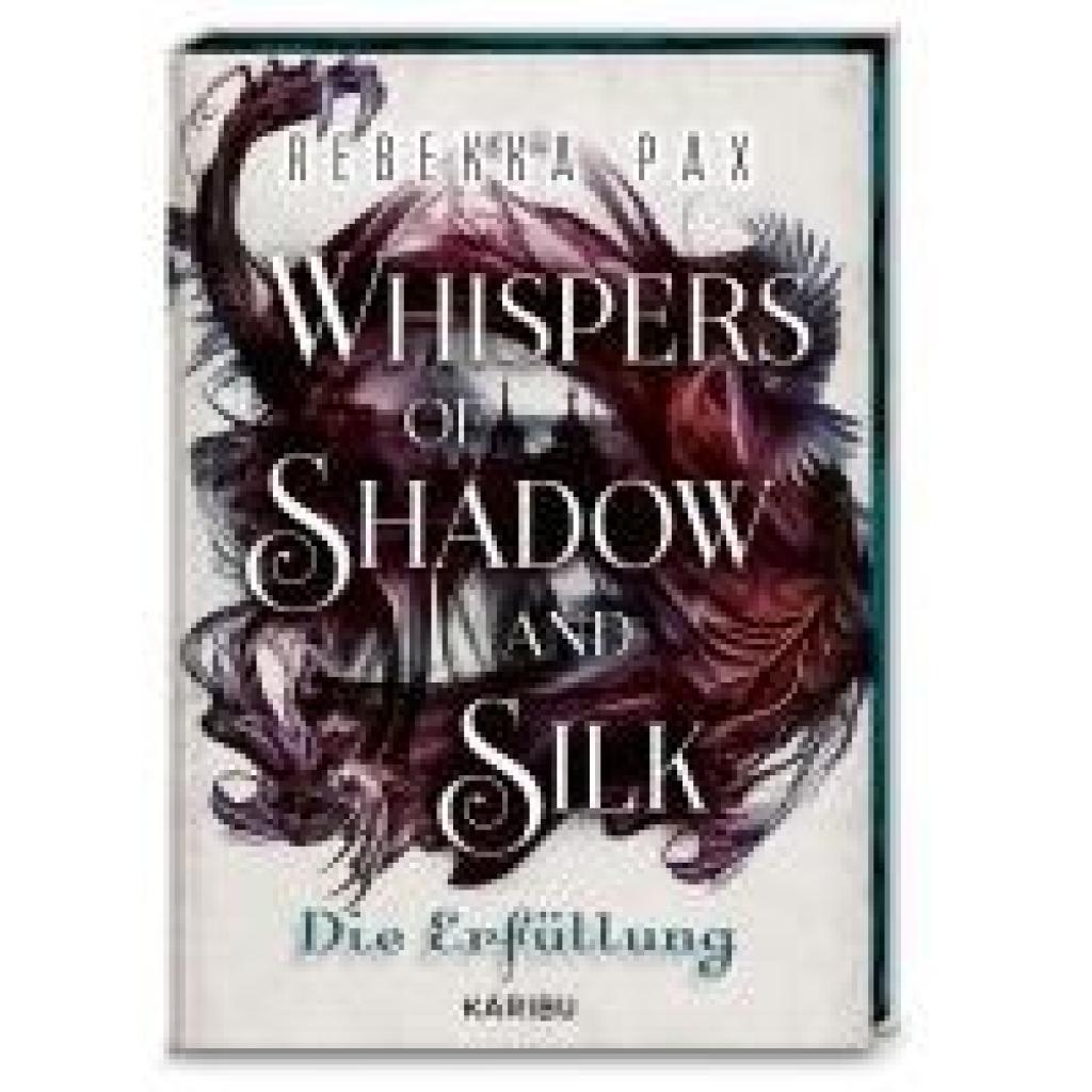 9783961294961 - Pax Rebekka Whispers of Shadow and Silk (Band 2) - Die Erfüllung