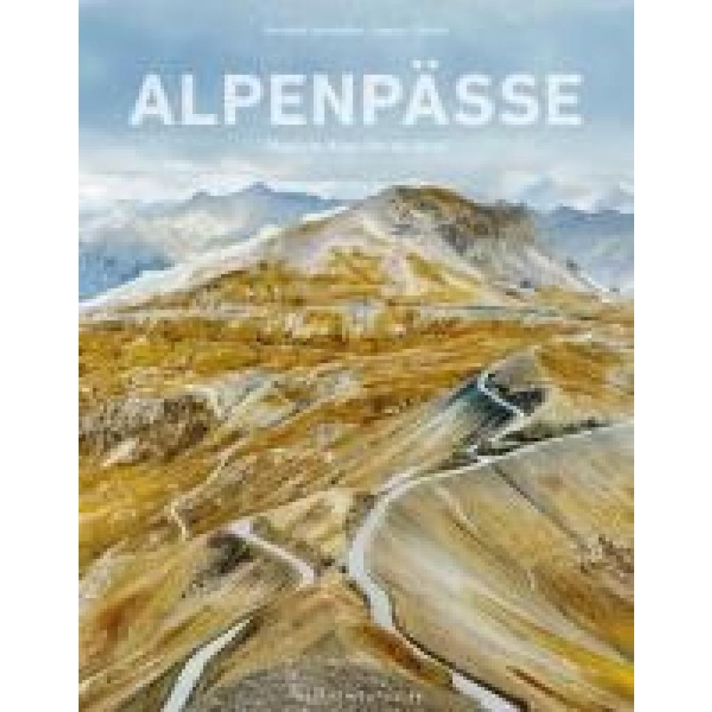 9783954163731 - Hüsler Eugen E Bildband Alpen - Alpenpässe