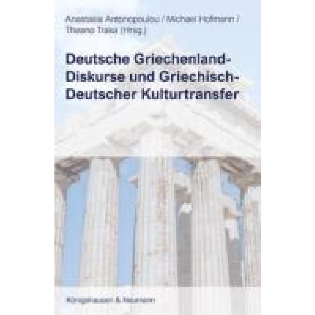 9783826077586 - Deutsche Griechenland-Diskurse und Griechisch-Deutscher Kulturtransfer