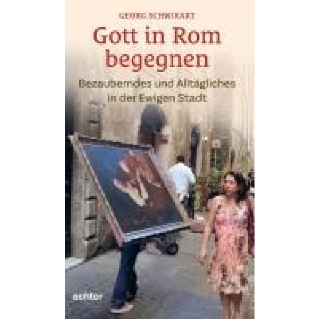 9783429067366 - Schwikart Georg Gott in Rom begegnen