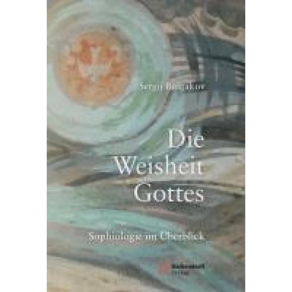 9783402121702 - Bulgakov Sergij Sophia - die Weisheit Gottes 9783402121702 - Bulgakov Sergij Sophia - die Weisheit Gottes