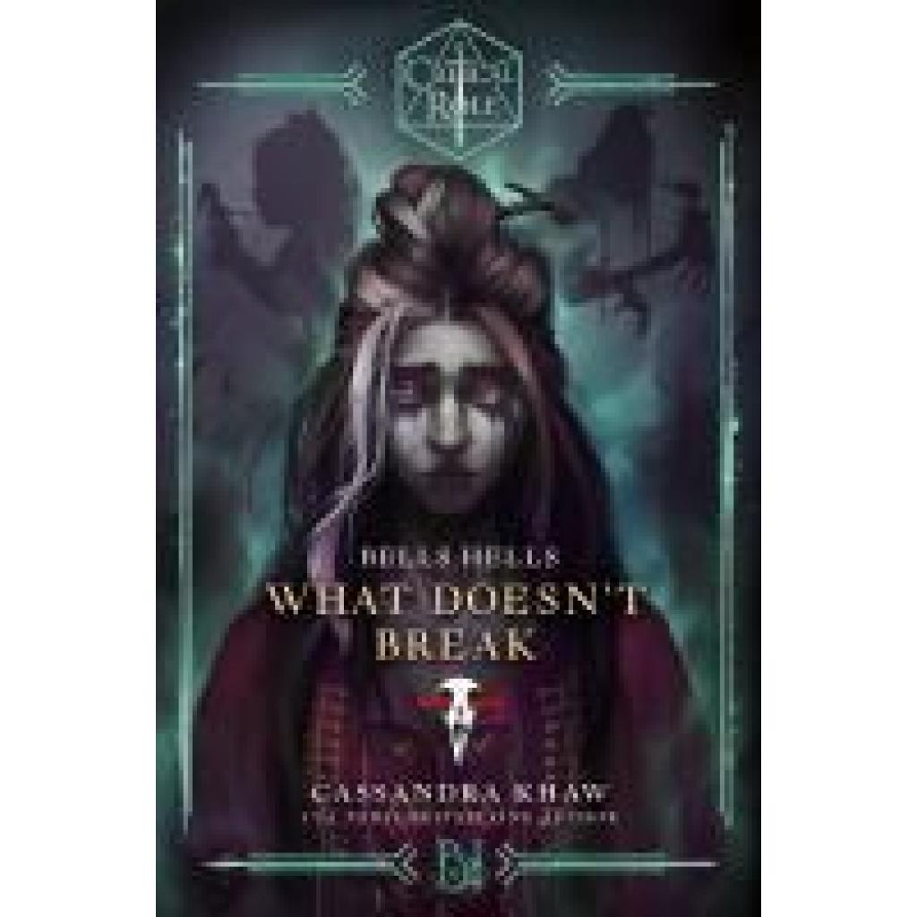 9781529937473 - Khaw Cassandra Critical Role Bells Hells - What Doesn	 Break