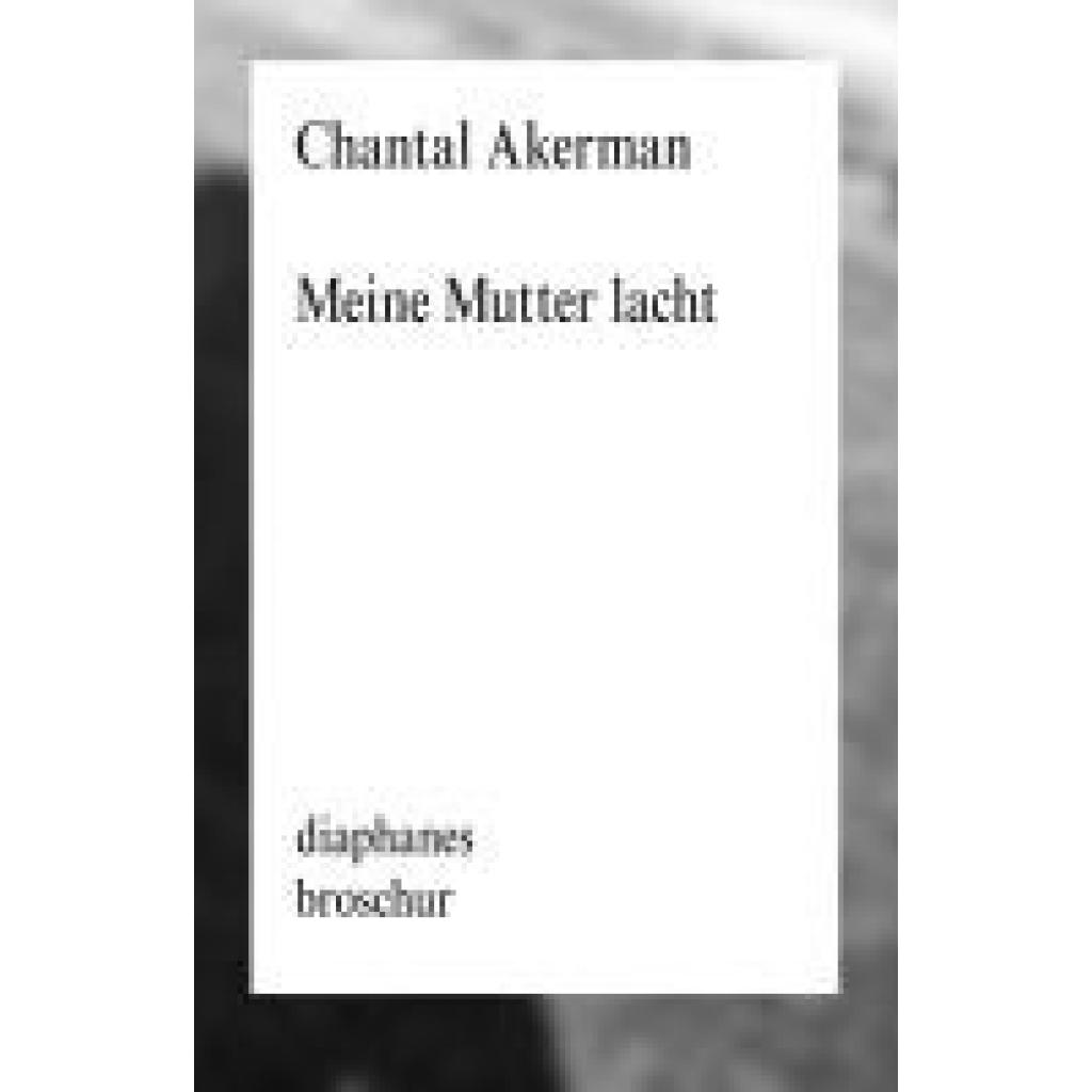 9783035807400 - Akerman Chantal Meine Mutter lacht