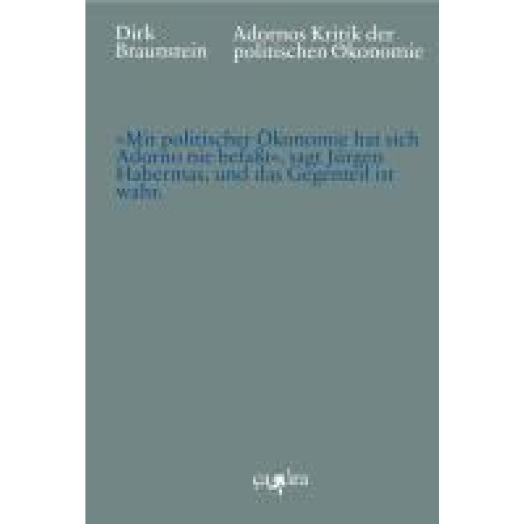 9783862591893 - Braunstein Dirk Adornos Kritik der politischen Ökonomie 9783862591893 - Braunstein Dirk Adornos Kritik der politischen Ökonomie