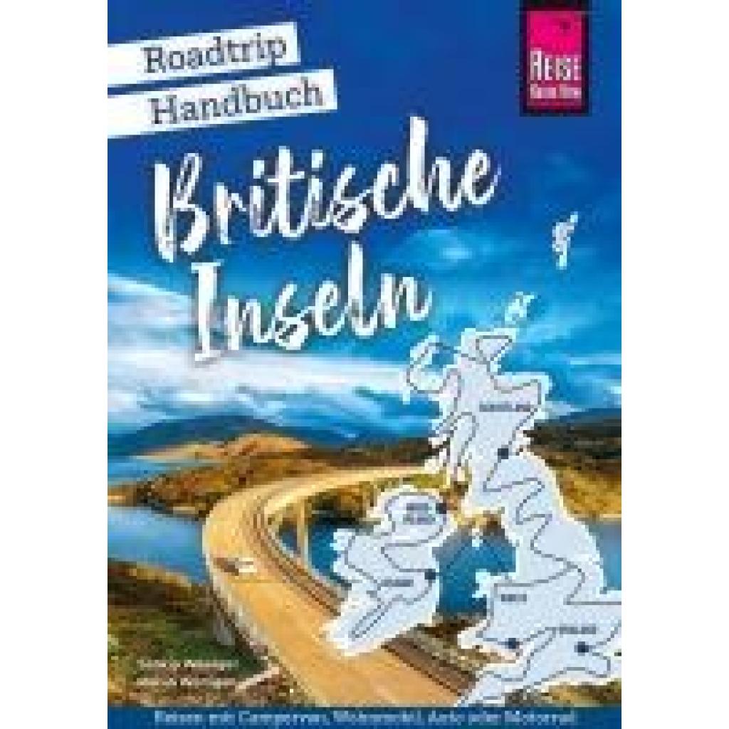 9783831739967 - Weniger Saskia Reise Know-How Roadtrip Handbuch Britische Inseln