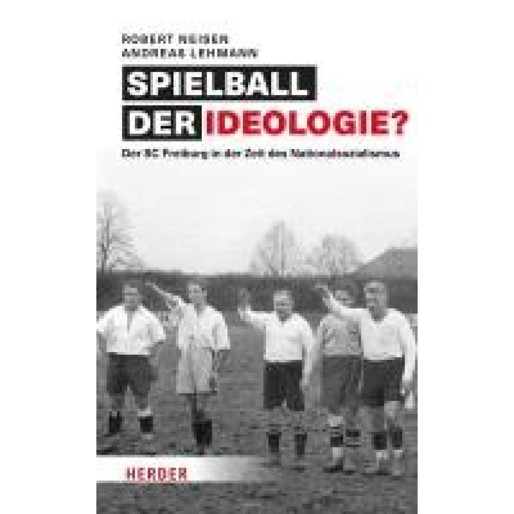Neisen, Robert: Spielball der Ideologie?
