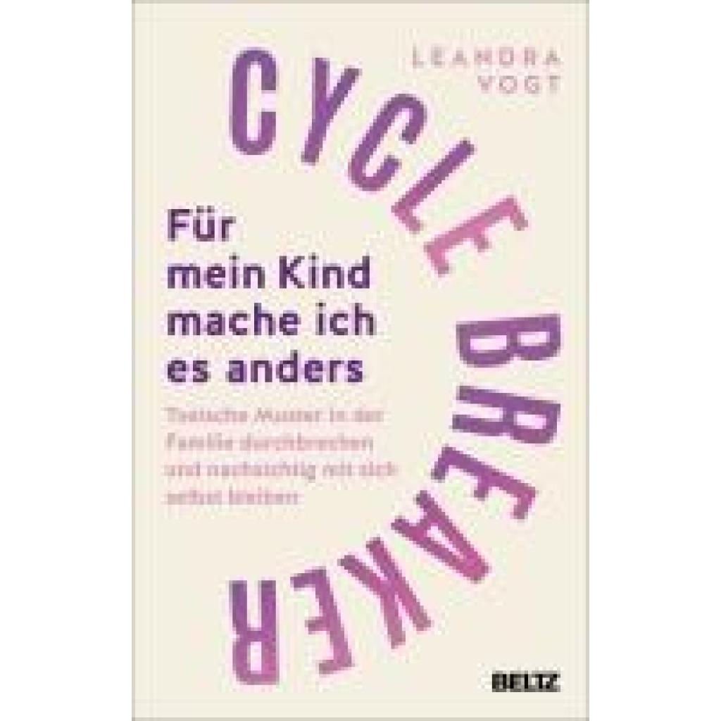 Vogt, Leandra: Cycle Breaker: Für mein Kind mache ich es anders