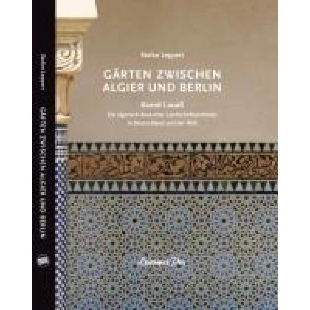 9783945497319 - Leppert Stefan GÄRTEN ZWISCHEN ALGIER UND BERLIN