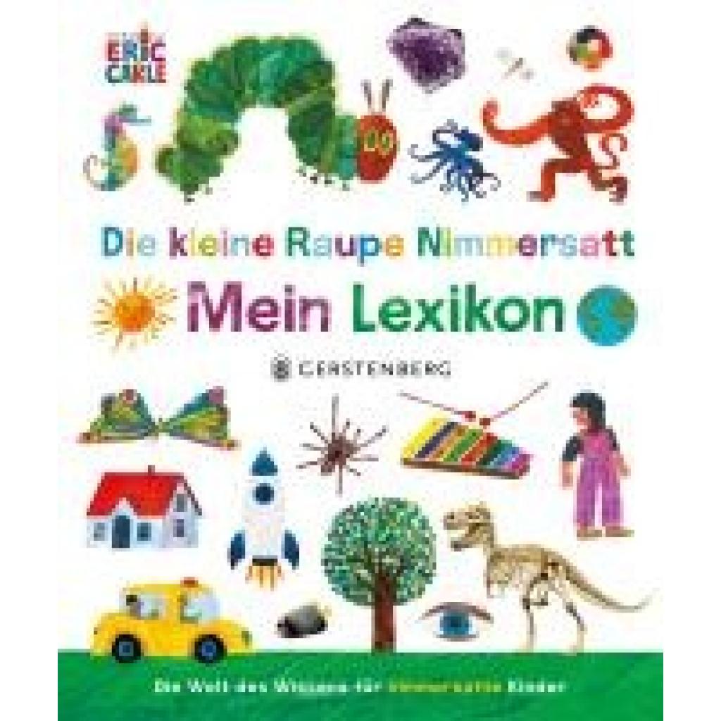 9783836963299 - Carle Eric Die kleine Raupe Nimmersatt - Mein Lexikon