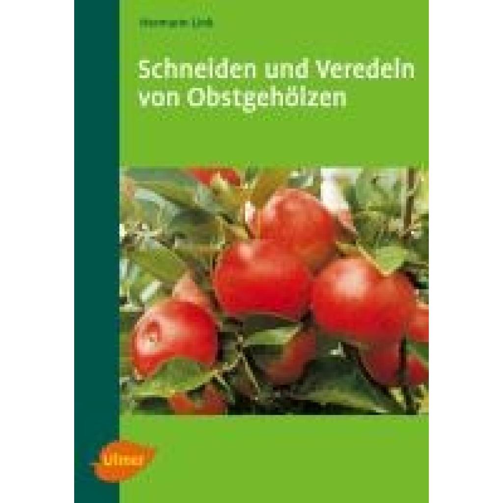 9783800146710 - Schneiden und Veredeln von Obstgehölzen - Link Kartoniert (TB)