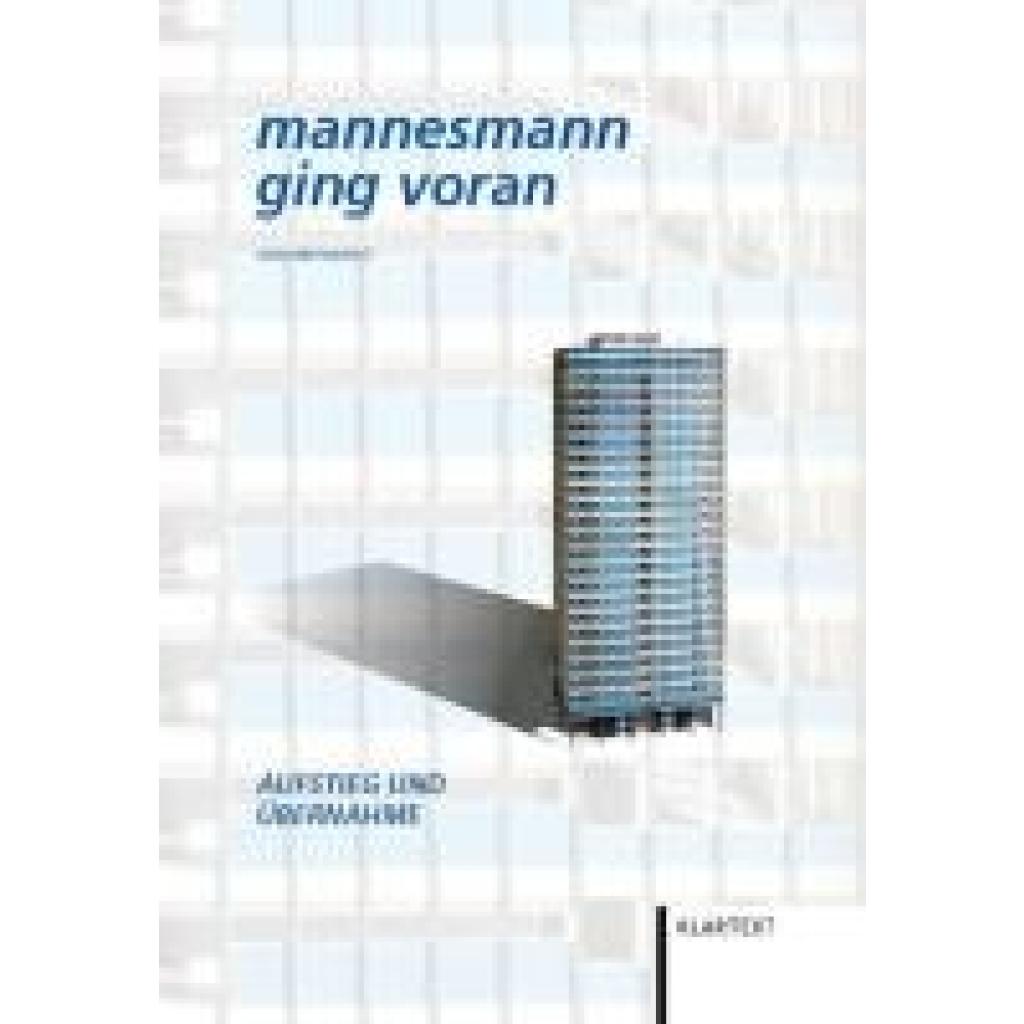 9783837526806 - Rauhut Joachim Mannesmann ging voran Aufstieg und Übernahme