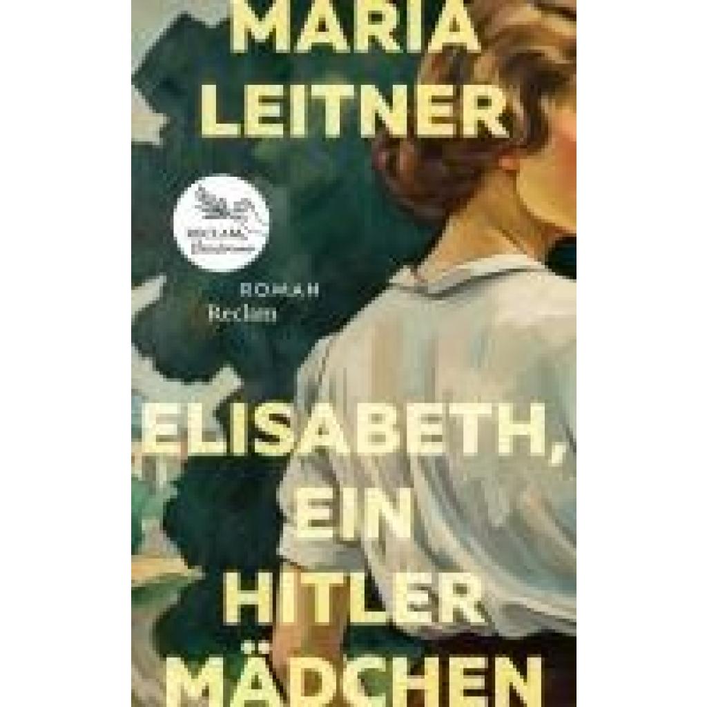 9783150115329 - Leitner Maria Elisabeth ein Hitlermädchen Roman der deutschen Jugend