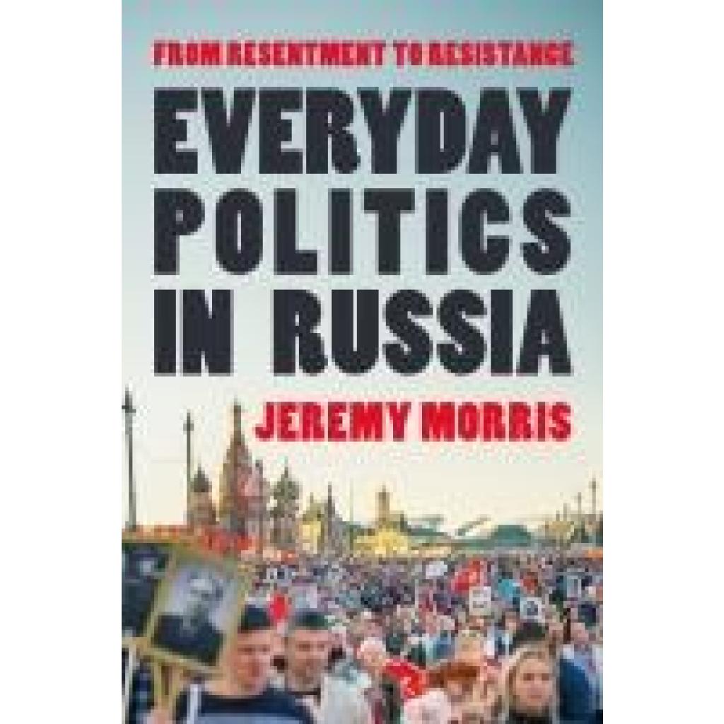 9781350509313 - Morris Jeremy Everyday Politics in Russia