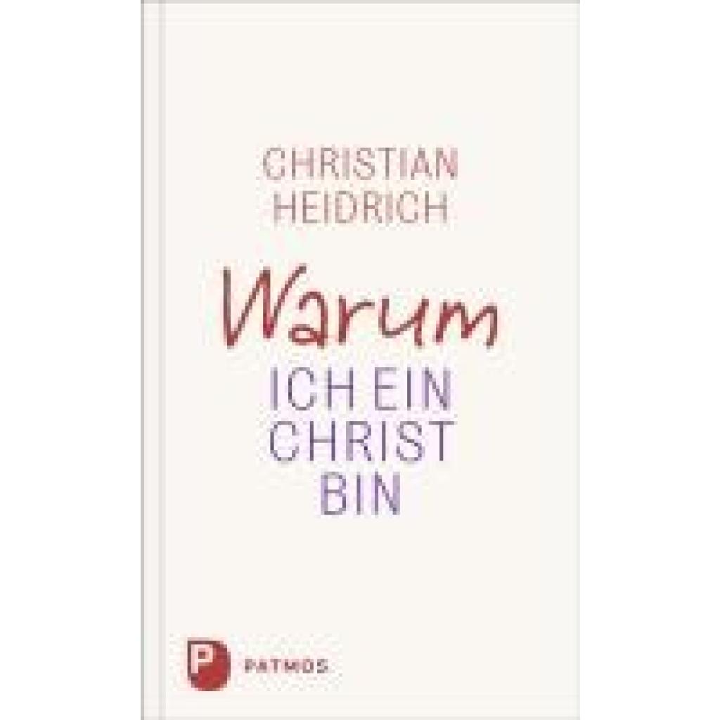 9783843615372 - Heidrich Christian Warum ich ein Christ bin