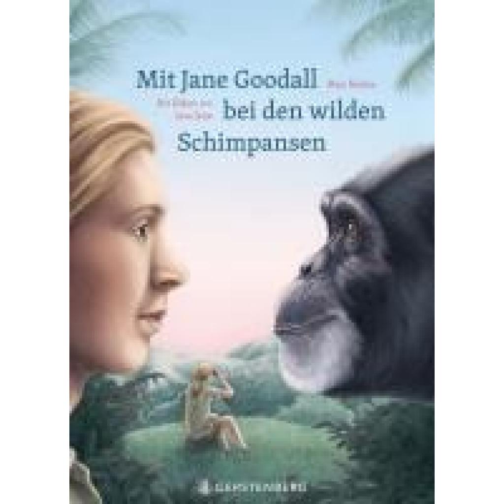 9783836962582 - Nielsen Maja Mit Jane Goodall bei den wilden Schimpansen