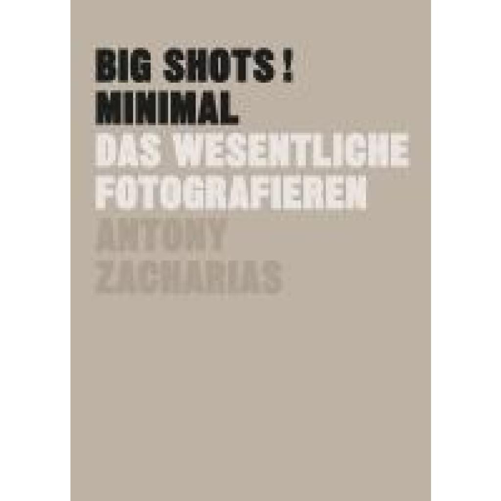 9783038763291 - Zacharias Antony BIG SHOTS! Minimal