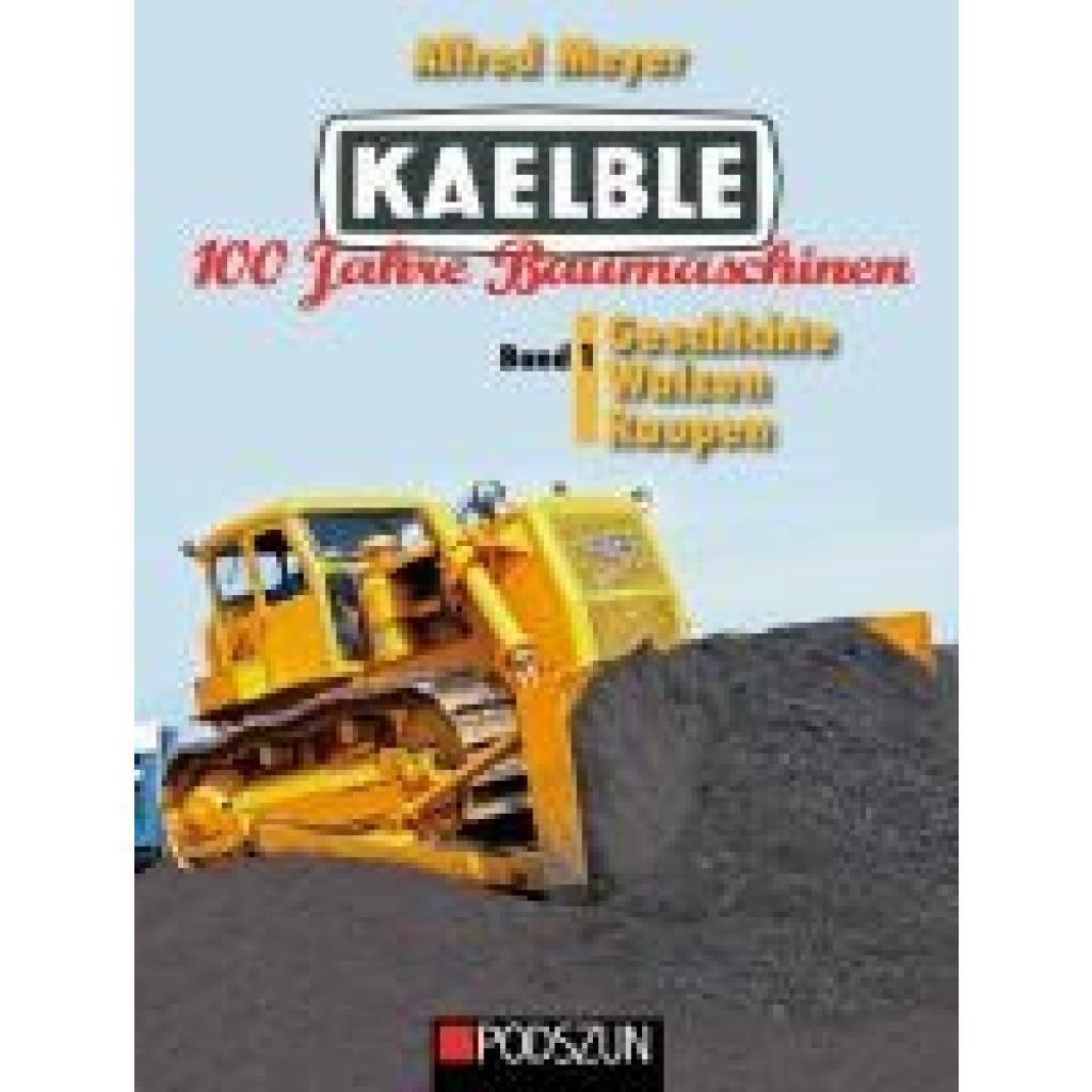 9783751611527 - Meyer Alfred Kaelble 100 Jahre Baumaschinen Band 1