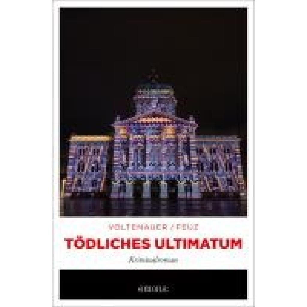 Voltenauer, Marc: Tödliches Ultimatum