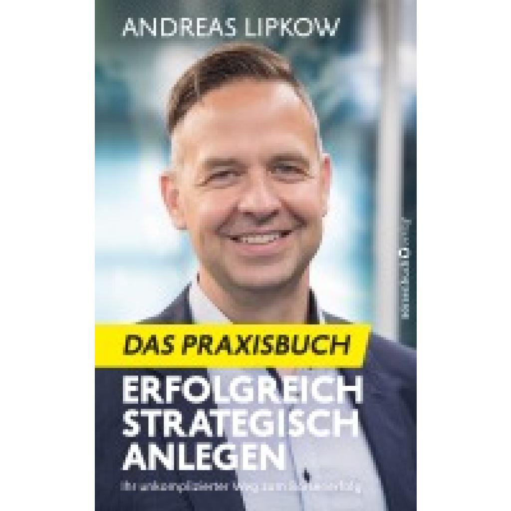 9783689320225 - Lipkow Andreas Erfolgreich Strategisch Anlegen - Das Praxisbuch