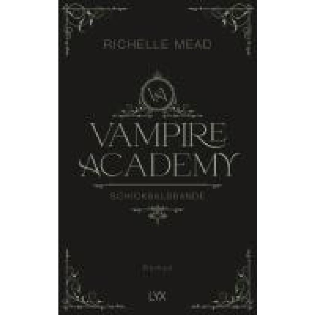 9783736324565 - Mead Richelle Vampire Academy - Schicksalsbande 9783736324565 - Mead Richelle Vampire Academy - Schicksalsbande