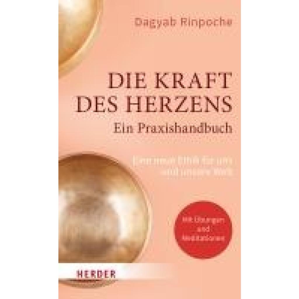 9783451035715 - Kyabgön Dagyab Die Kraft des Herzens - Ein Praxishandbuch