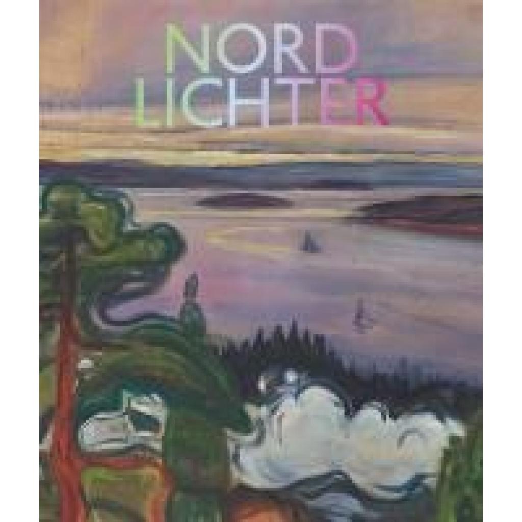 9783775759144 - Nordlichter - Die Entdeckung des Waldes in der Moderne Der große Katalog zur Ausstellung der Fondation Beyeler Riehen   Basel und des Buffalo AKG Art Museum Buffalo New York