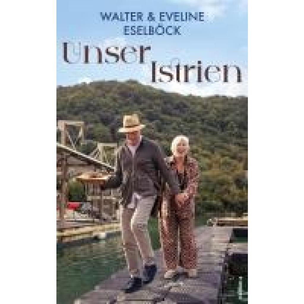 9783990018002 - Eselböck Eveline Unser Istrien