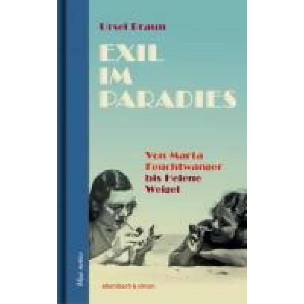 9783869153117 - Braun Ursel Exil im Paradies Von Marta Feuchtwanger bis Helene Weigel