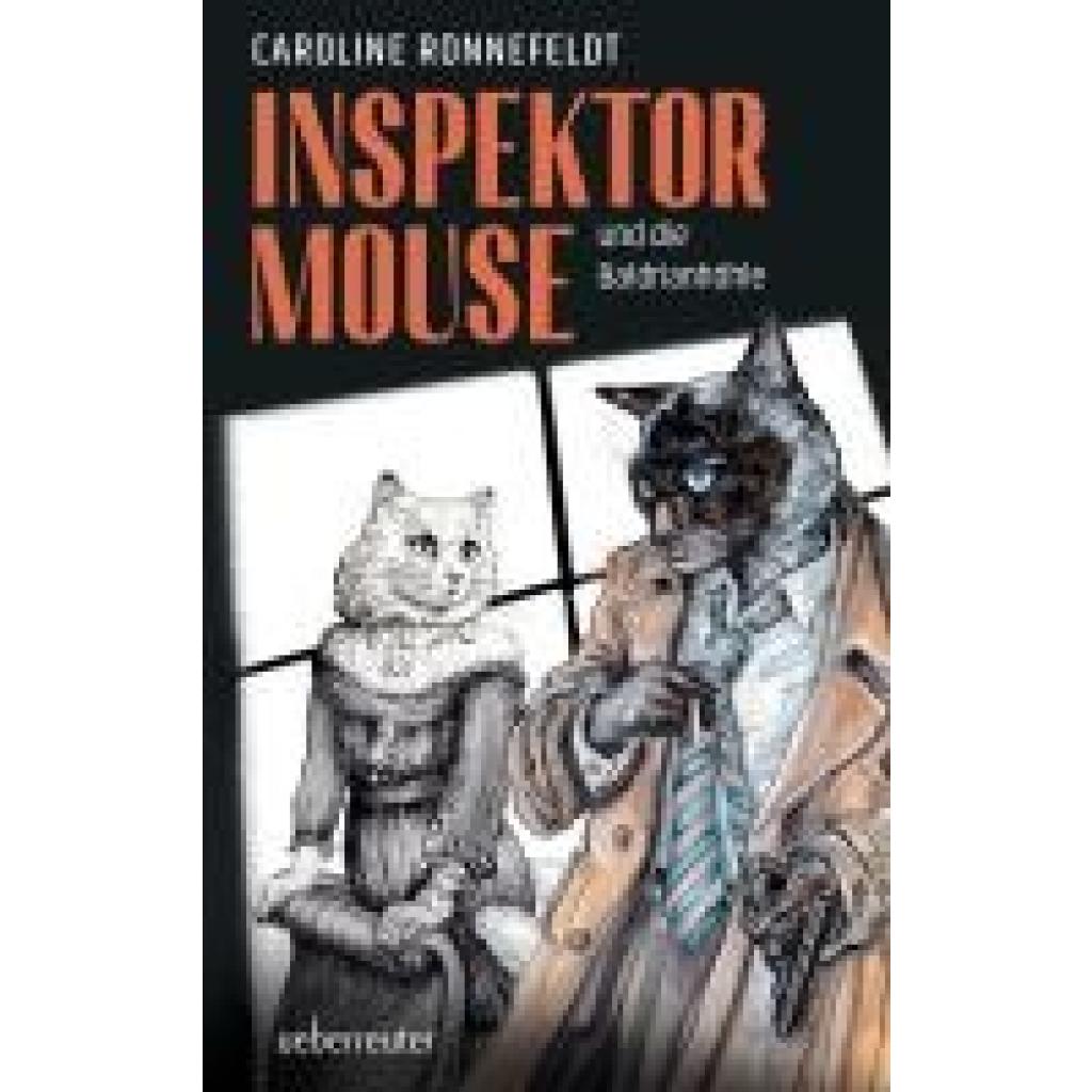 9783764171506 - Ronnefeldt Caroline Inspektor Mouse und die Baldrianhöhle - Ein hochspannender und literarischer All-Age-Katzenkrimi