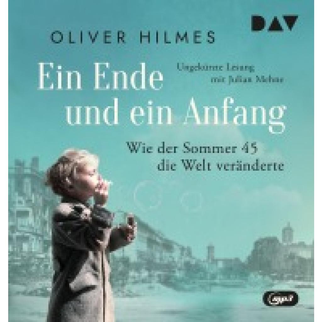 9783742434111 - Hilmes Oliver Ein Ende und ein Anfang Wie der Sommer 45 die Welt veränderte