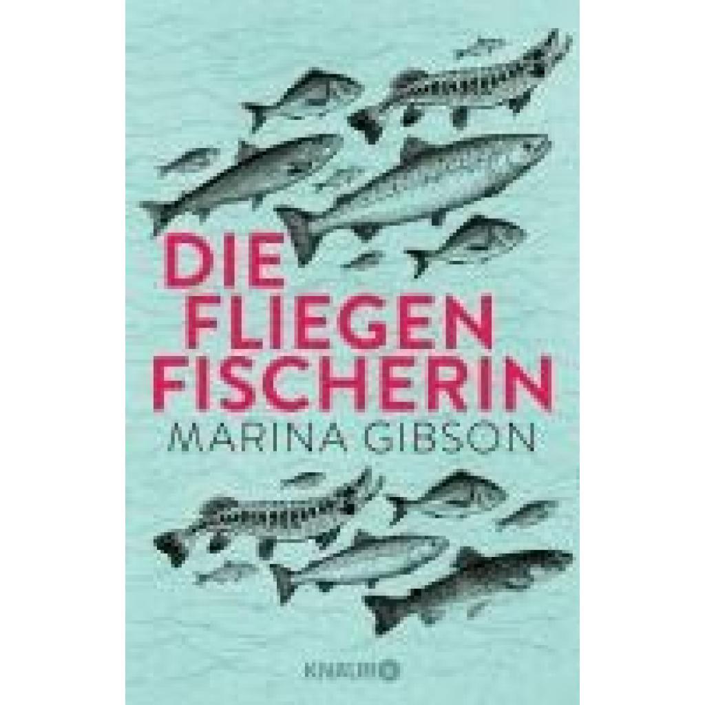 9783426791653 - Gibson Marina Die Fliegenfischerin