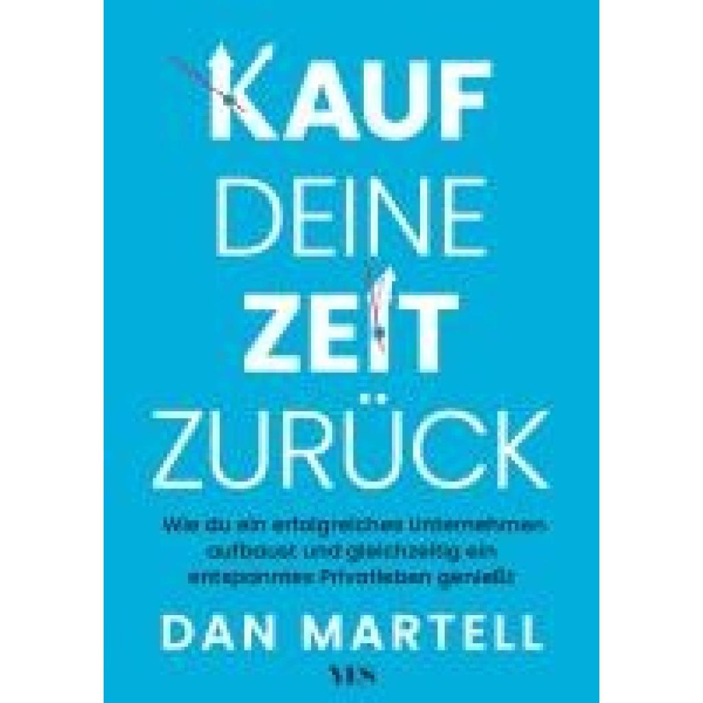 Martell, Dan: Kauf deine Zeit zurück