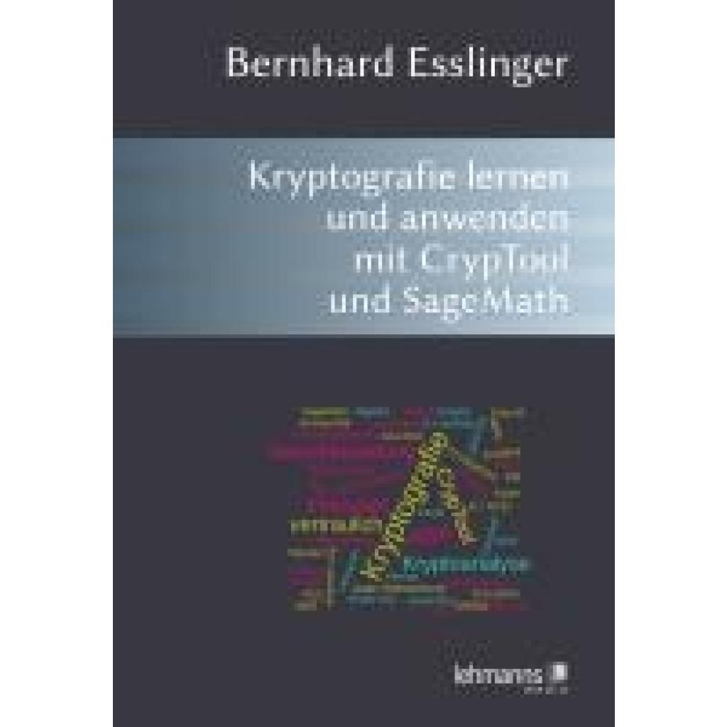 9783965435179 - Esslinger Bernhard Das CrypTool-Buch Kryptografie lernen und anwenden mit CrypTool und SageMath