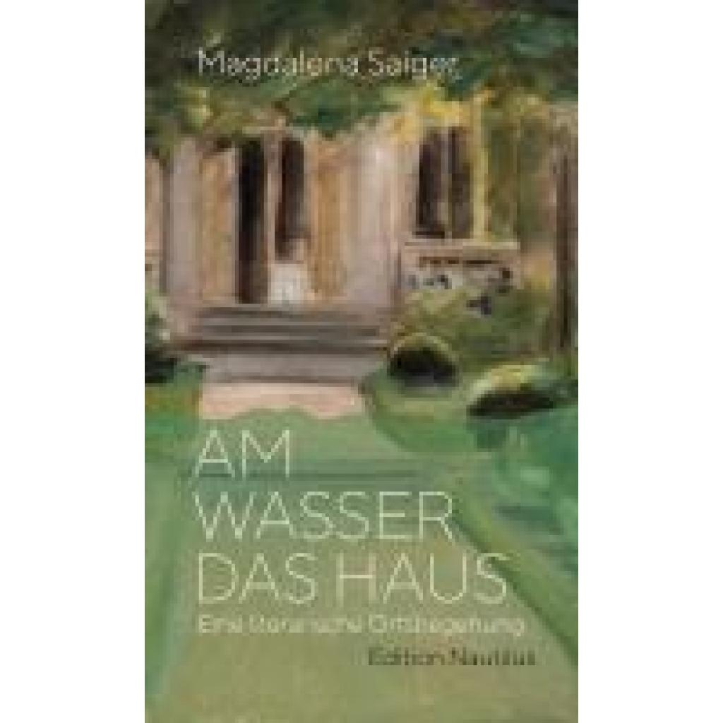 9783960543848 - Saiger Magdalena Am Wasser das Haus