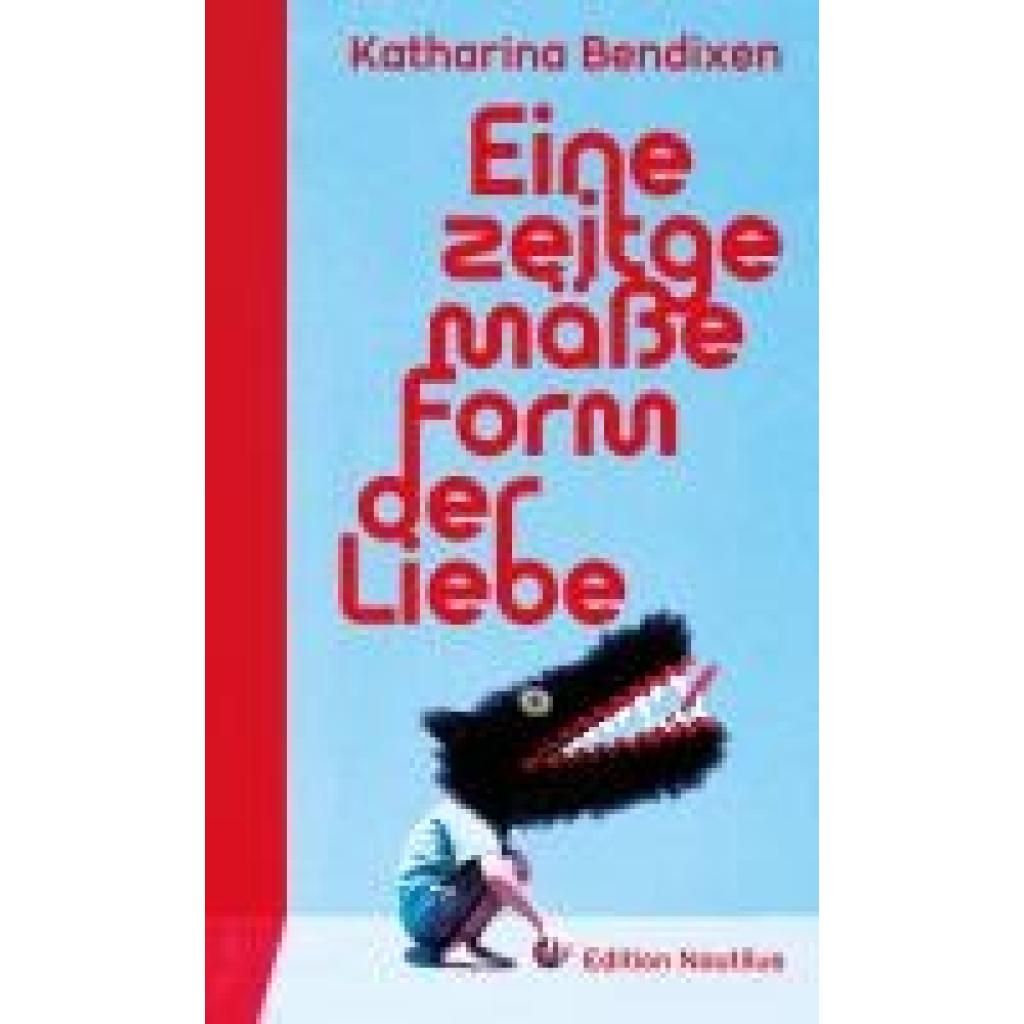 9783960543824 - Bendixen Katharina Eine zeitgemäße Form der Liebe