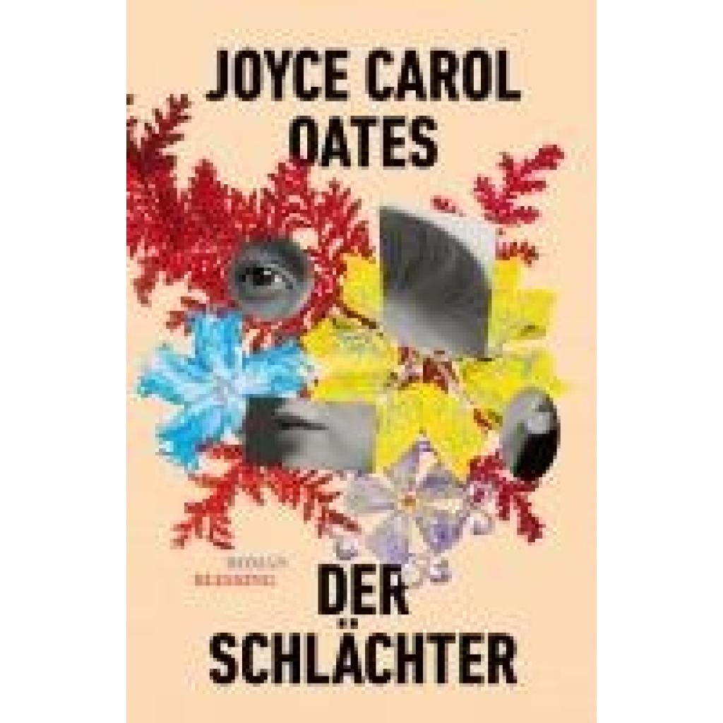 Oates, Joyce Carol: Der Schlächter