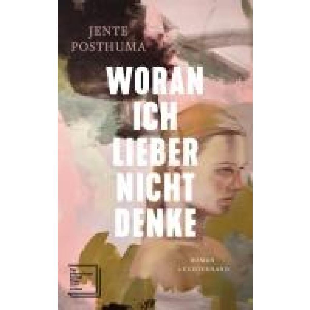 Posthuma, Jente: Woran ich lieber nicht denke