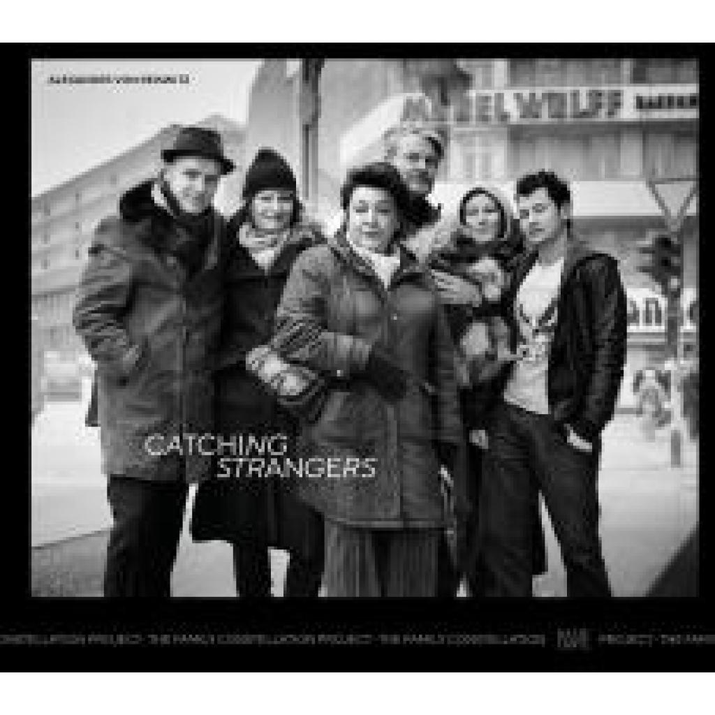 9783775759465 - Alexander von Reiswitz Catching Strangers The Family Constellation Project - Inszenierte Porträts & Geschichten über Familie Identität und Zufall