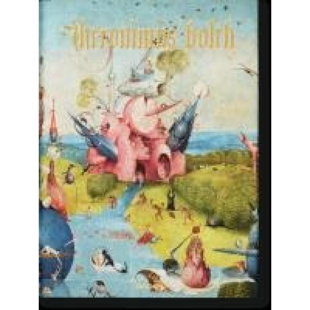 9783836526296 - Fischer Stefan Hieronymus Bosch The Complete Works