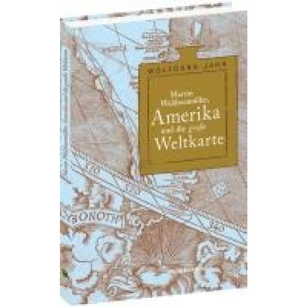9783959667517 - Jahn Wolfgang Martin Waldseemu¿ller Amerika und die große Weltkarte